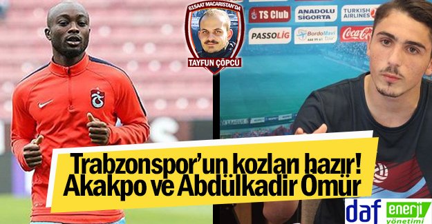 Trabzonspor'un kozları hazır: Akakpo ve Ömür