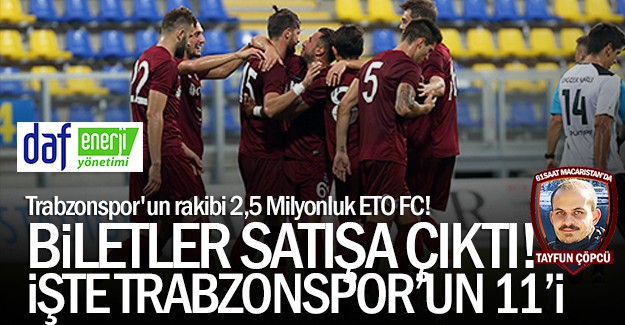 Trabzonspor'un rakibi 2,5 Milyonluk ETO FC!