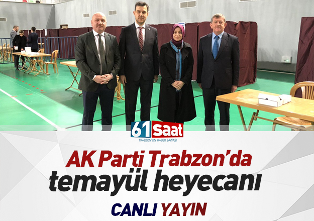 Trabzon'da AK Parti temayÃ¼l yoklamasÄ± / CANLI