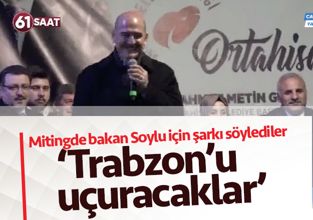 Bakan Soylu, Ortahisar mitinginde aÃ§Ä±kladÄ±: 'Trabzon'u uÃ§uracaklar'