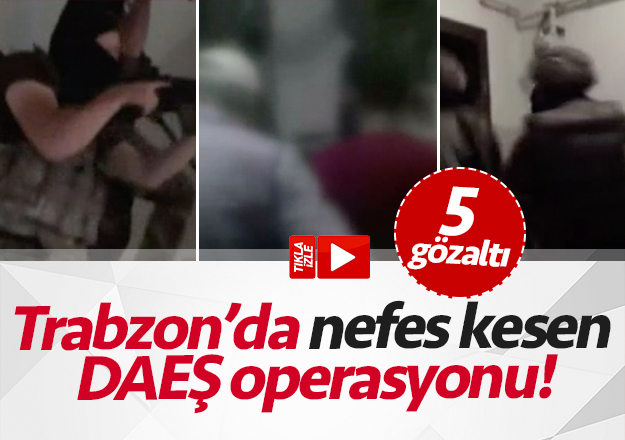 Trabzon'da Ä°ÅID propagandasÄ± yapan 5 kiÅi yakalandÄ±!