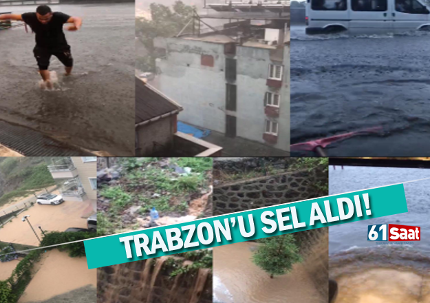 Trabzon'u sel aldÄ±/ TIKLA Ä°ZLE