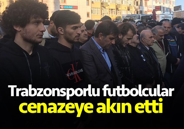 https://www.61saat.com/images/haberler/2019/12/trabzonsporlu_futbolcular_cenazeye_akin_etti_h703545_d9e4d.jpg