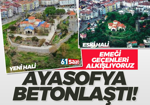 Trabzon Ayasofya'nın bahçesi, betonlaştı!