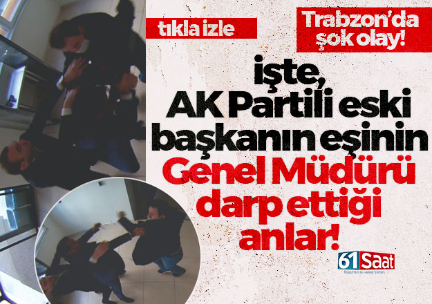 Trabzon'da TiSKi Genel Müdürüne saldırı!.. 