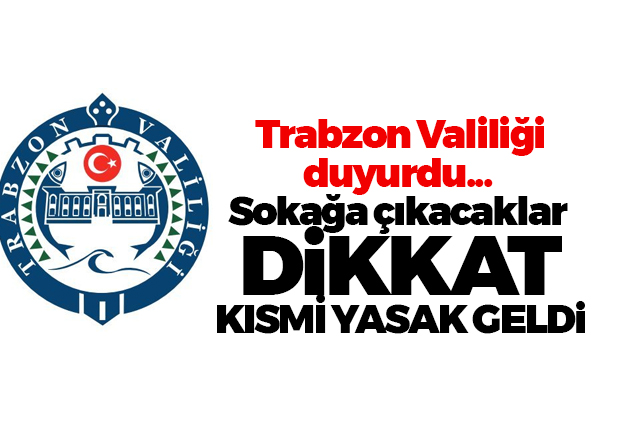 Trabzon'da Valilik duyurdu, maskesiz dolaşmak yasaklandı!