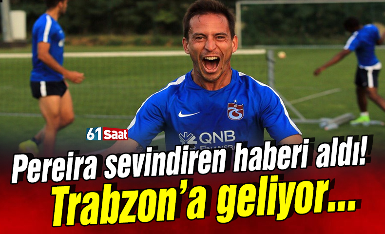 Joao Pereira sevindiren haberi aldı! Trabzon'a geliyor...
