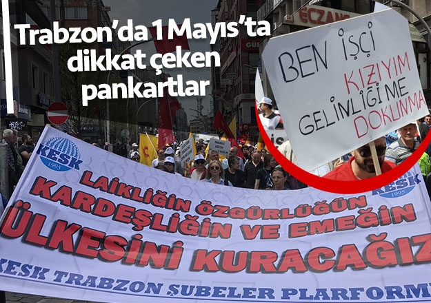 Trabzon'da 1 MayÄ±s'ta dikkat Ã§eken pankartlar!