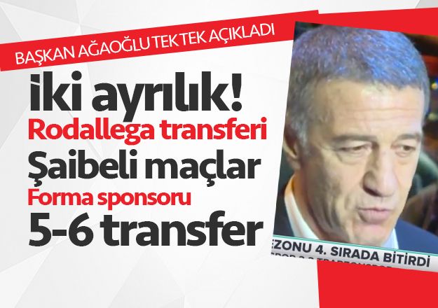 Trabzonspor'da baÅkan AÄaoÄlu aÃ§Ä±kladÄ±: 'Ä°ki ayrlÄ±k var, 5-6 transfer olacak'
