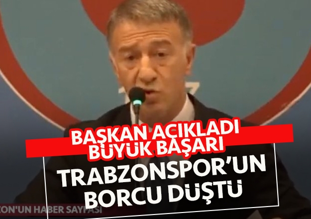 Trabzonspor'da büyük başarı: Borç 840 milyon liraya düştü