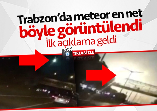 Trabzon'da meteor böyle görüntülendi! İlk açıklama geldi