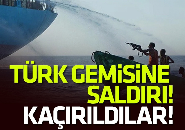 Türk gemisine Gine Körfezi'nde korsan saldırısı! 15 mürettebat kaçırıldı